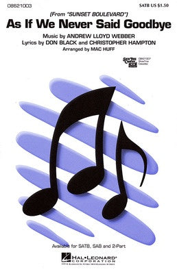 AS IF WE NEVER SAID GOODBYE SATB ARR HUFF