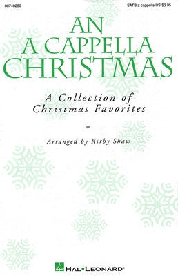 A CAPPELLA CHRISTMAS AN SATB COLL