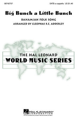 BIG BUNCH A LITTLE BUNCH SATB A CAPPELLA