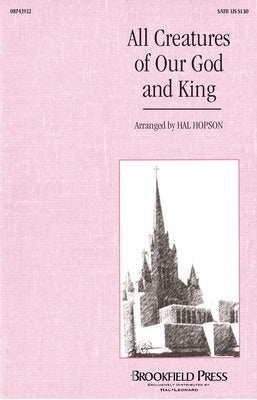 ALL CREATURES OF OUR GOD AND KING SATB