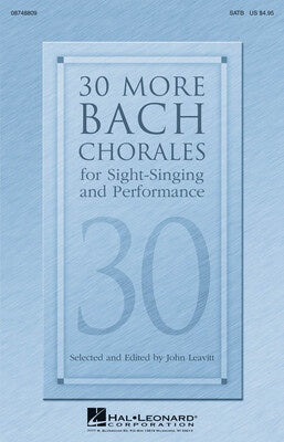 30 MORE BACH CHORALES FOR SIGHT SINGING AND PERF