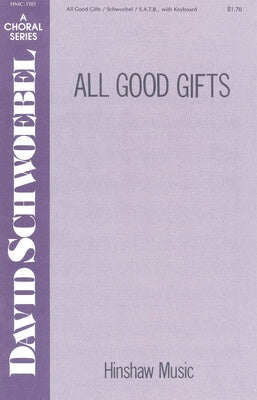 ALL GOOD GIFTS SATB
