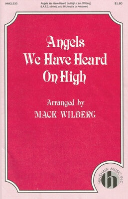 ANGELS WE HAVE HEARD ON HIGH SATB DIVISI