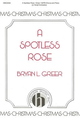 A SPOTLESS ROSE SATB