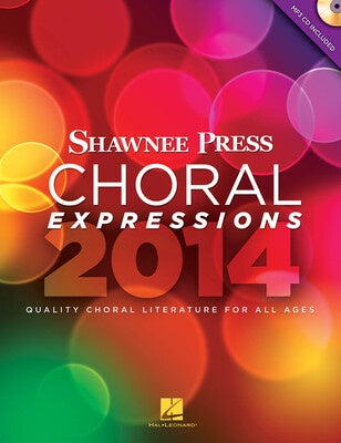 2014 SHAWNEE PRESS CHORAL ARTISTRY CATALOGUE