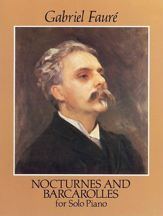 FAURE - NOCTURNES AND BARCAROLLES FOR PIANO