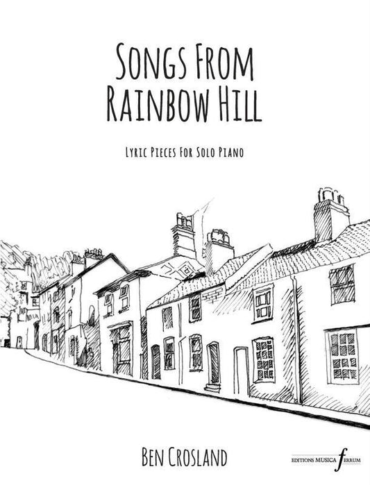 CROSLAND - SONGS FROM RAINBOW HILL FOR PIANO