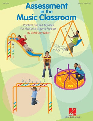 ASSESSMENT IN THE MUSIC CLASSROOM