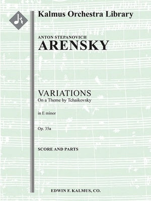 ARENSKY - VARIATIONS ON THEME TCHAIKOVSKY OP 35A SO SC/PTS
