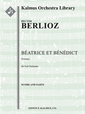 BERLIOZ - BEATRICE ET BENEDICT OVERTURE FOR ORCHESTRA SC/PTS