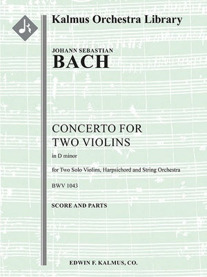BACH - CONCERTO 2 VIOLINS/STRINGS D MINOR BWV 1043 SC/PTS