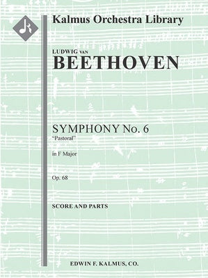 BEETHOVEN - SYMPHONY NO 6 IN F OP 68 PASTORAL SC/PTS
