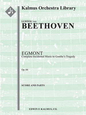BEETHOVEN - EGMONT INCIDENTAL MUSIC OP 84 ORCHESTRA SC/PTS