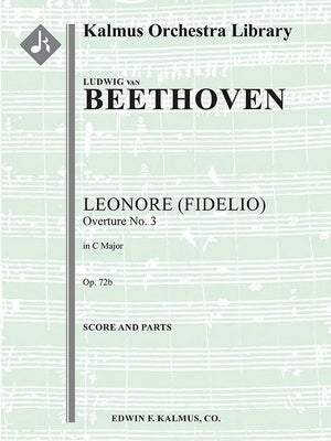 BEETHOVEN - LEONORE OVERTURE NO 3 OP 72B ORCHESTRA SC/PTS