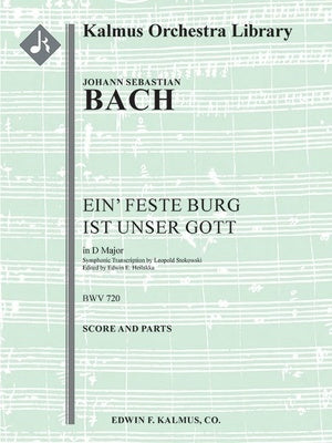 BACH - EIN FESTE BURG IST UNSER GOTT BWV720 ORCHESTRA SC/PTS