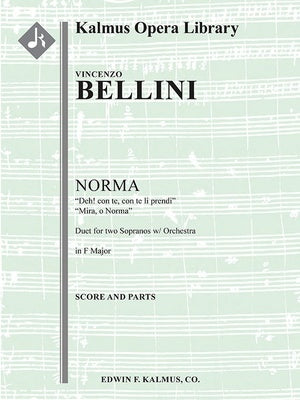 BELLINI - DEH! CON TE/MIRA O NORMA F MAJOR ORCHESTRA SC/PTS
