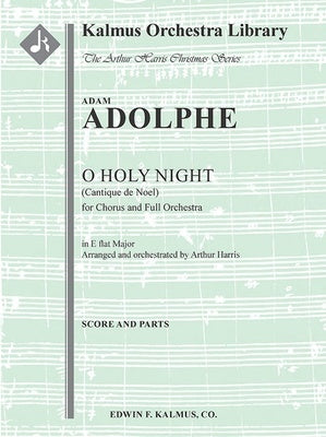 ADAM - O HOLY NIGHT FOR SATB CHORUS/ORCHESTRA SC/PTS