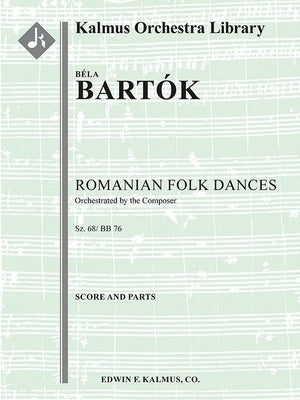 BARTOK - ROMANIAN FOLK DANCES FOR ORCHESTRA SC/PTS