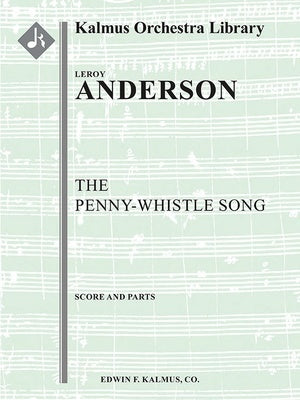 ANDERSON - THE PENNY WHISTLE SONG FOR ORCHESTRA SC/PTS