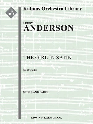 ANDERSON - THE GIRL IN SATIN FOR ORCHESTRA SC/PTS