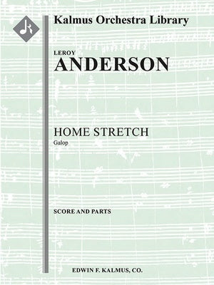 ANDERSON - HOME STRETCH GALOP FOR ORCHESTRA SC/PTS