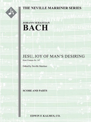BACH - JESU JOY OF MANS DESIRING FOR ORCHESTRA ARR MARRINER