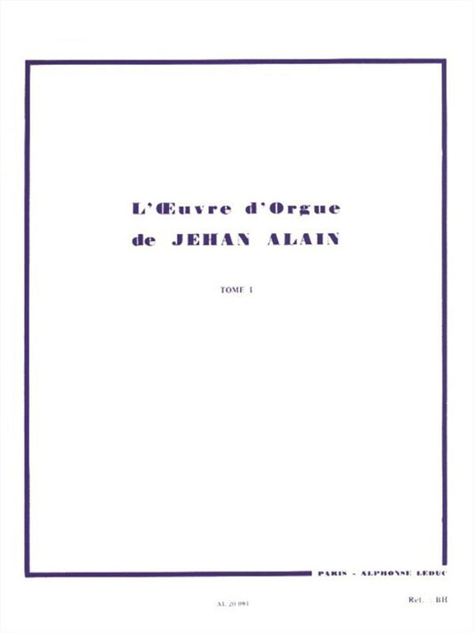 ALAIN - WORKS FOR ORGAN VOL 1
