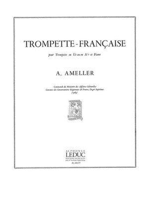 AMELLER - TROMPETTE FRANCAISE TRUMPET/PIANO