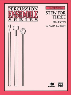 BARNETT - STEW FOR THREE PERRCUSSION ENSEMBLE FOR 3 PLAYERS