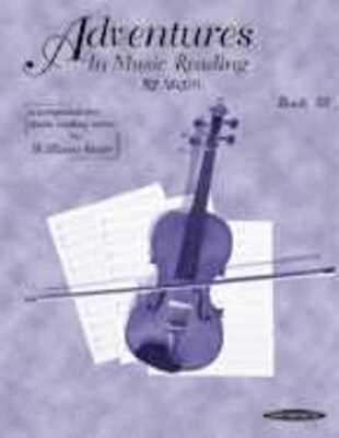 ADVENTURES IN MUSIC READING FOR VIOLIN BK 3