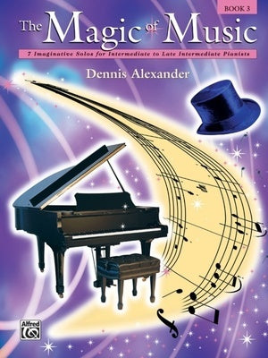 ALEXANDER - THE MAGIC OF MUSIC BK 3 PIANO