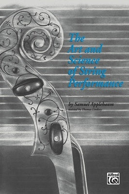 APPLEBAUM - THE ART AND SCIENCE OF STRING PERFORMANCE