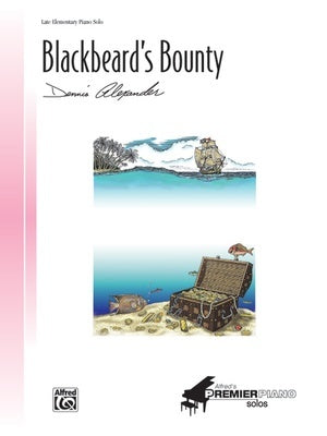 ALEXANDER - BLACKBEARDS BOUNTY LATE ELEMENTARY PIANO SOLO