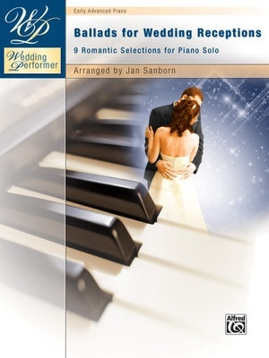 BALLADS FOR WEDDING RECEPTIONS PIANO SOLO