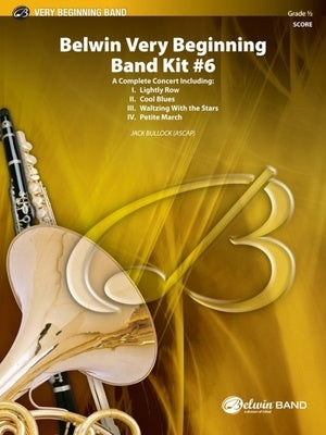 BELWIN VERY BEGINNING BAND KIT #6 CB0.5 SC/PTS