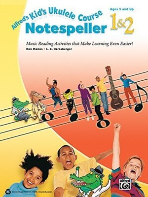 ALFREDS KIDS UKULELE COURSE NOTESPELLER 1 & 2