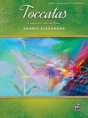 ALEXANDER - TOCCATAS BK 1 6 IMPRESSIVE SOLOS FOR PIANO