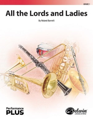 ALL THE LORDS AND LADIES FOR CONCERT BAND CB1 SC/PTS