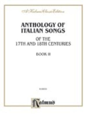 ANTHOLOGY ITALIAN SONGS 17TH 18TH  CENTURY BK 2