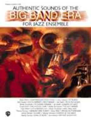 AUTHENTIC SOUNDS OF THE BIG BAND ERA PIANO/CONDUCTOR