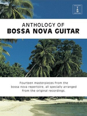 ANTOLOGY OF BOSSA NOVA FOR GUITAR