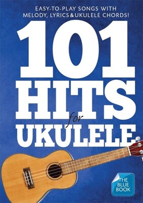 101 HITS FOR UKULELE BLUE BOOK