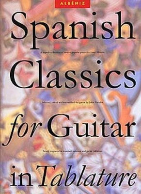 ALBENIZ - SPANISH CLASSICS FOR GUITAR IN TABLATURE