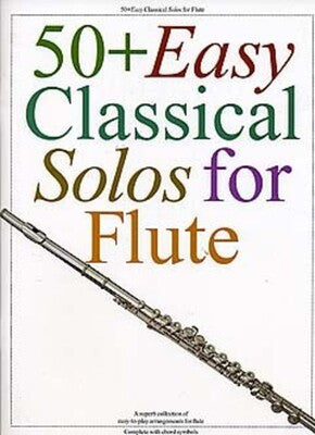50+ EASY CLASSICAL SOLOS FOR FLUTE