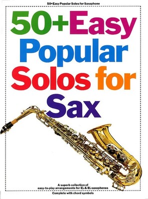 50+ EASY POPULAR SOLOS FOR SAX