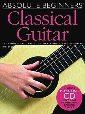 ABSOLUTE BEGINNERS CLASSICAL GUITAR BK/CD