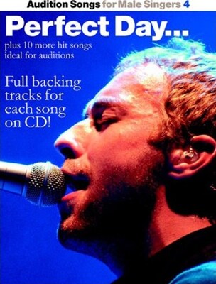 AUDITION SONGS MALE SINGERS 4 PERFECT DAY BK/CD