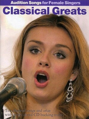 AUDITION SONGS FEMALE SINGERS CLASSICAL GREATS BK/CD