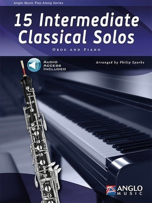 15 INTERMEDIATE CLASSICAL SOLOS OBOE/PIANO BK/OLA