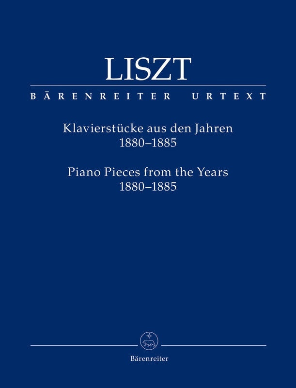 LISZT - PIANO PIECES FROM THE YEARS 1880-1885